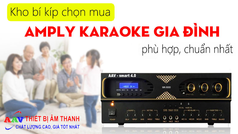 Kho bí kíp chọn mua amply karaoke phù hợp, chuẩn nhất