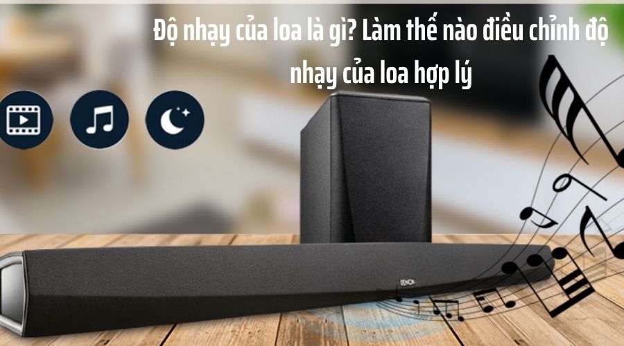 Độ nhạy của loa là gì? Làm thế nào điều chỉnh độ nhạy của loa hợp lý