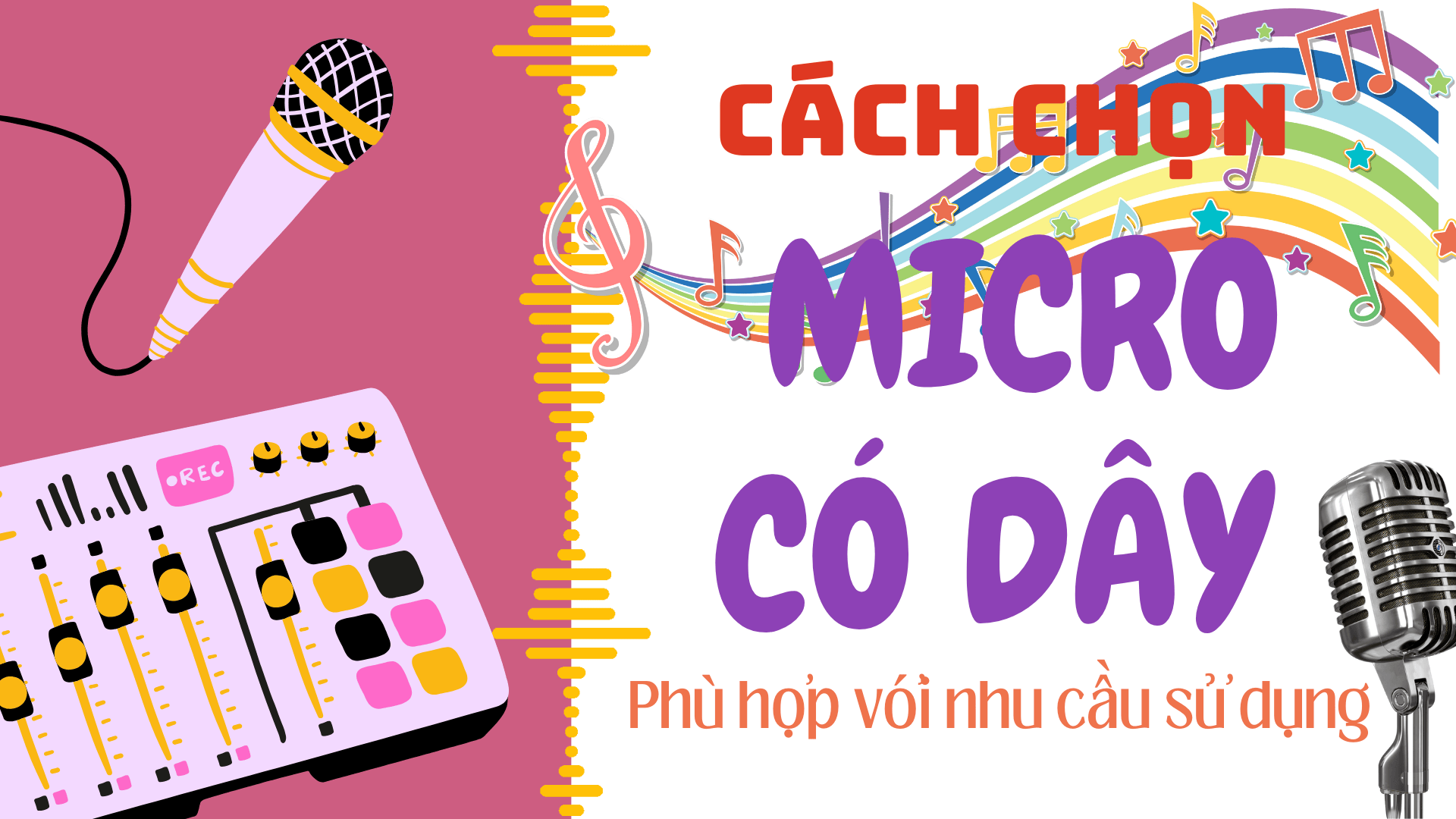Cách chọn micro có dây phù hợp với nhu cầu sử dụng